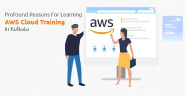 Profound Reasons For Learning AWS Cloud Training In Kolkata