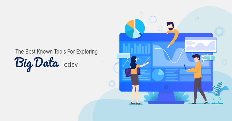 The Best Known Tools For Exploring Big Data Today